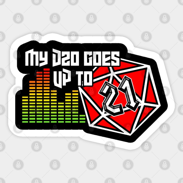 My D20 Goes Up To 21 Sticker by graffd02